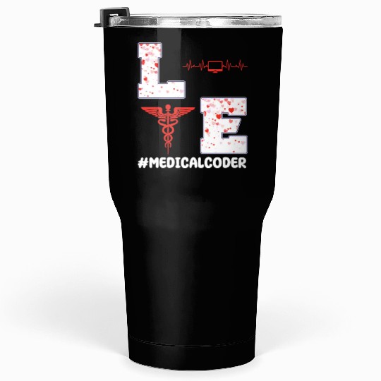 Medical Coder Valentine's Day Design Tumblers 30 Oz