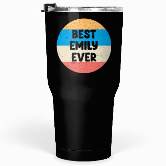 Best Emily Ever Tumblers 30 Oz