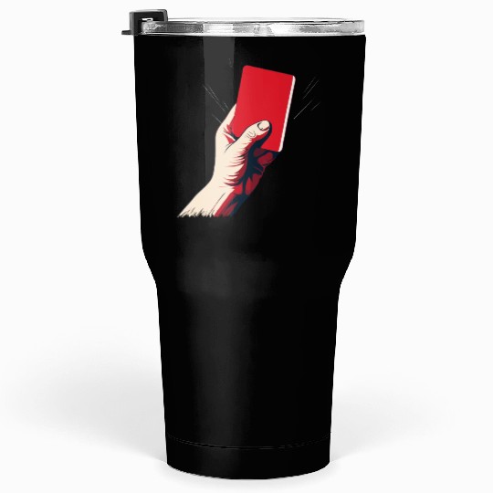 Soccer Red Card Tumblers 30 Oz