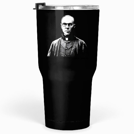 Saint Maximilian Maria Kolbe Tumblers 30 Oz