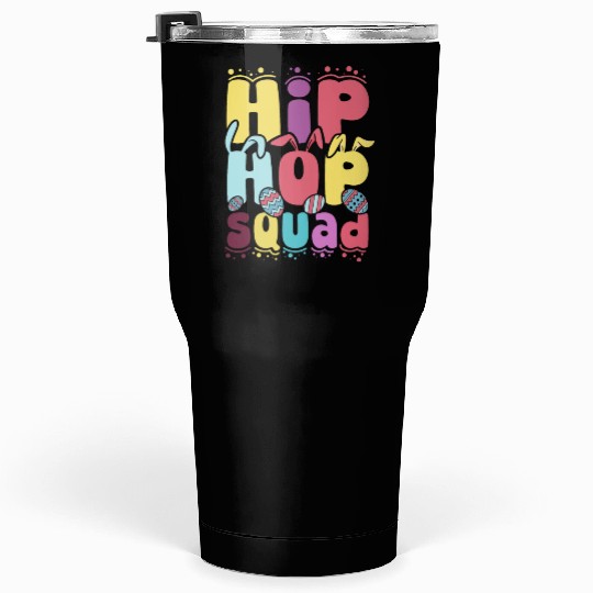 Easter Hip Hop squad Easter Day Tumblers 30 Oz