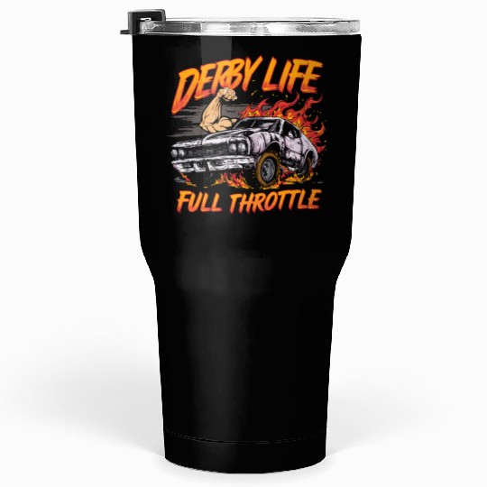 Demo Derby Demolition Derby Demolition Derby Lover Tumblers 30 Oz