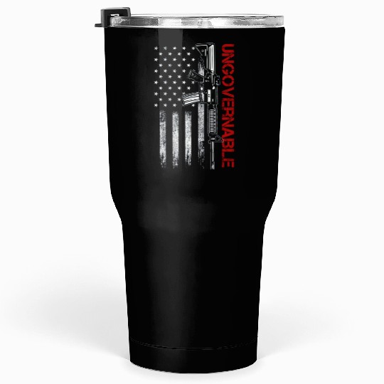 Ungovernable Become Ungovernable American USA FLag Tumblers 30 Oz