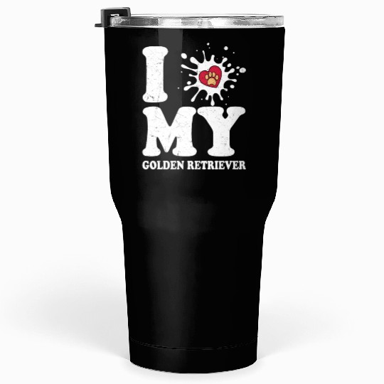 I Love My Golden Retriever Retriever Breed Dog Own Tumblers 30 Oz