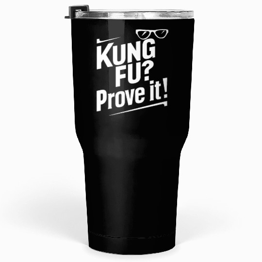 Kung Fu Chinese Kung Fu Asian Kung Fu Self defense Tumblers 30 Oz