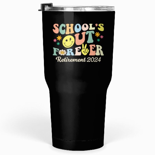 School s Out Forever Gifts Retired Teacher Tumblers 30 Oz