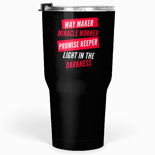 Way Maker Tumblers 30 Oz