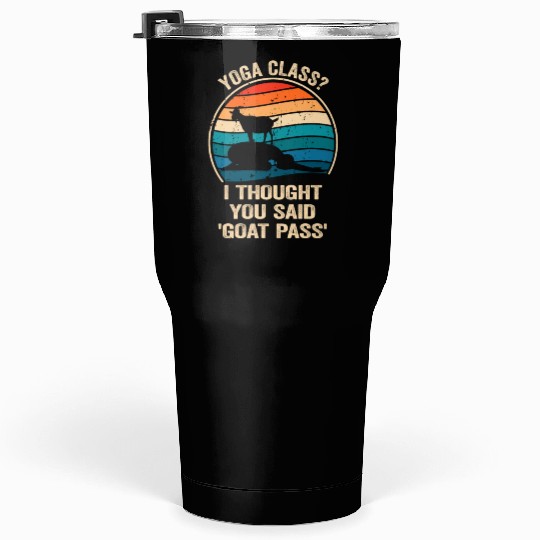 Yoga Class Or Goat Pass Tumblers 30 Oz
