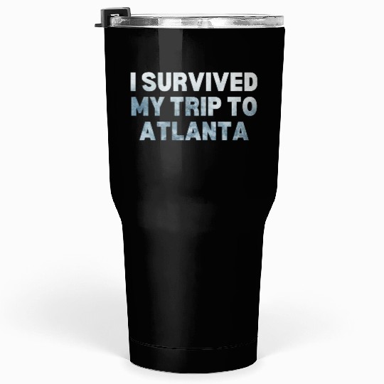 My Trip Traveler Vacation Atlanta Tumblers 30 Oz