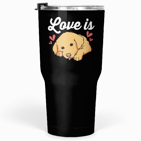 Dog Lover Pet Puppy I Love My Golden Retriever Tumblers 30 Oz