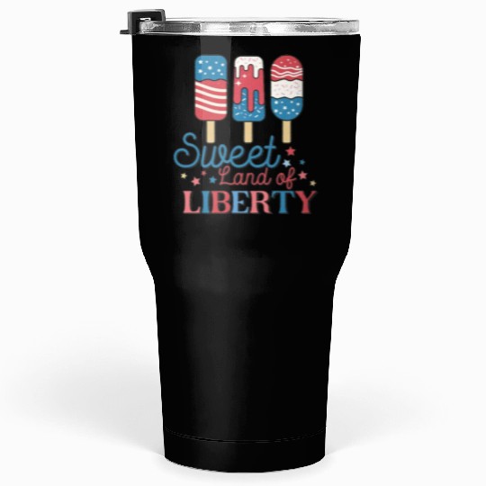 sweet land of liberty 4thJuly Tumblers 30 Oz