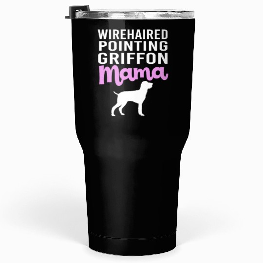 Mothers Day Wirehaired Pointing Griffon Dog Mom Tumblers 30 Oz