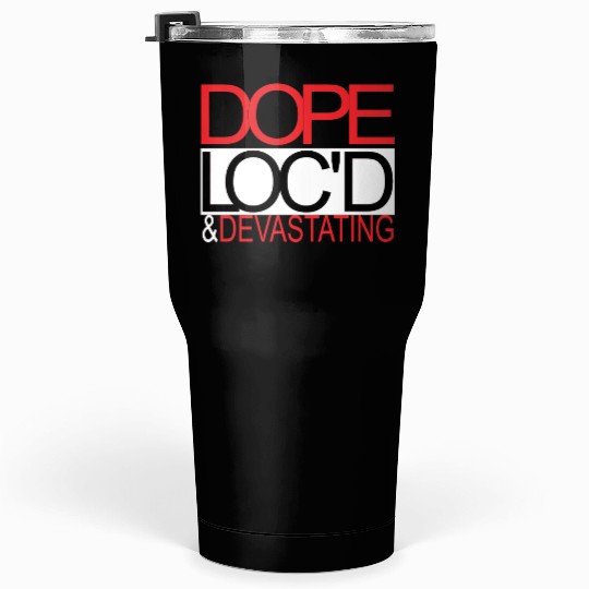 Dope Tumblers 30 Oz