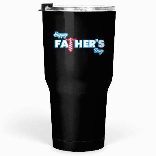 Happy Father's Day Tumblers 30 Oz