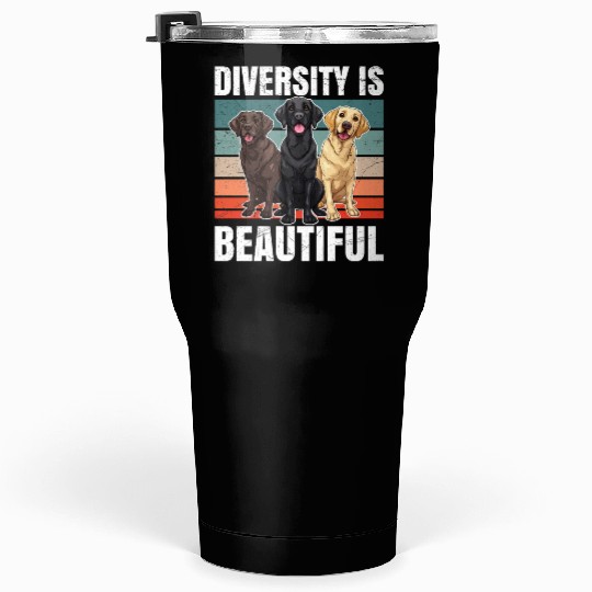 Labrador Lover DIVERSITY IS BEAUTIFUL Owner Tumblers 30 Oz