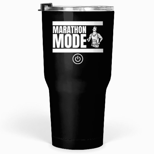 Marathon Mode On Funny Marathon Running Tumblers 30 Oz