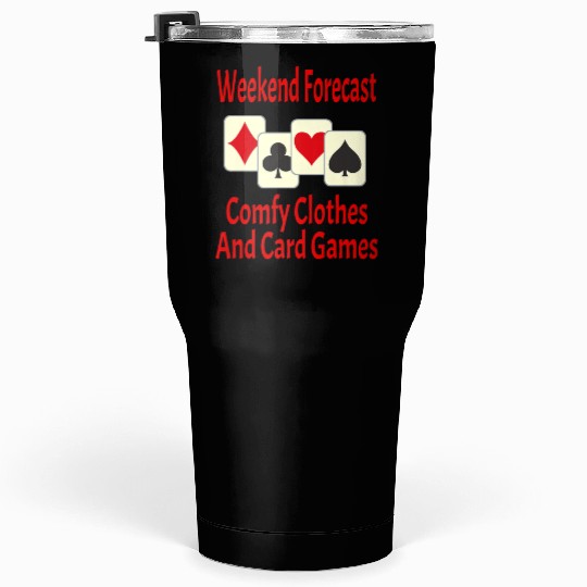 Weekend Forecast Card Player Funny Tumblers 30 Oz