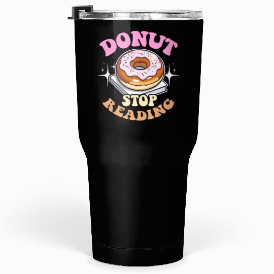 Literature Teacher Donut Stop Reading Instructor Tumblers 30 Oz