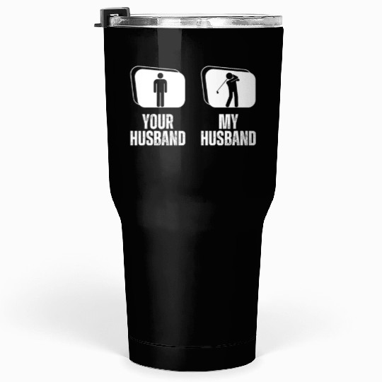 Golfing Your Husband My Husband Funny Wife Golf Tumblers 30 Oz
