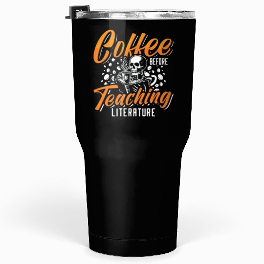Literature Teacher Coffee Bookworm Coffee Lover Tumblers 30 Oz