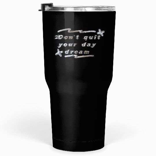cool quotes Tumblers 30 Oz