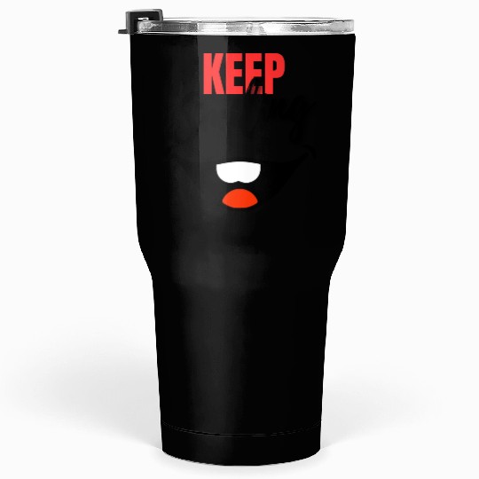 Keep Smiling - Big Smile, joyful design Tumblers 30 Oz