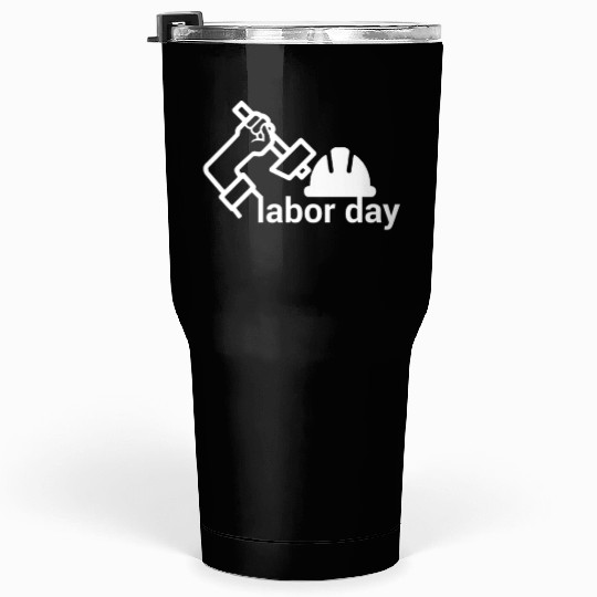 Labor day Tumblers 30 Oz