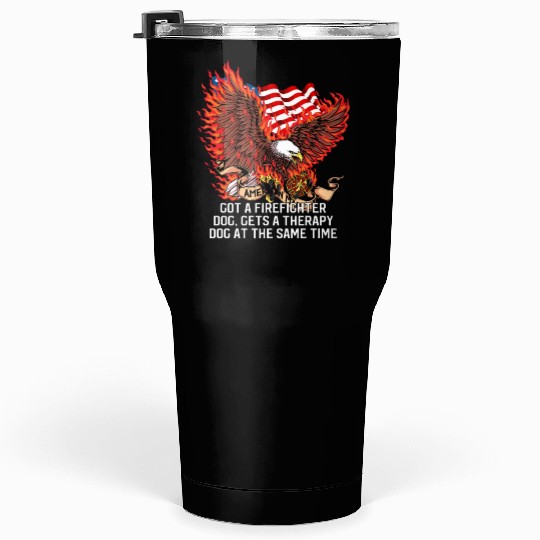Gets a Firefighter Dog Therapy Dog Fire Department Tumblers 30 Oz