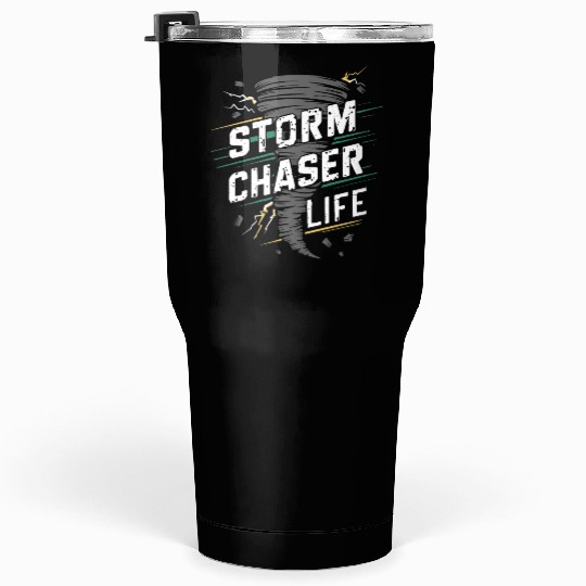 Tornado Chasing Adventures: Embrace Nature's Fury Tumblers 30 Oz