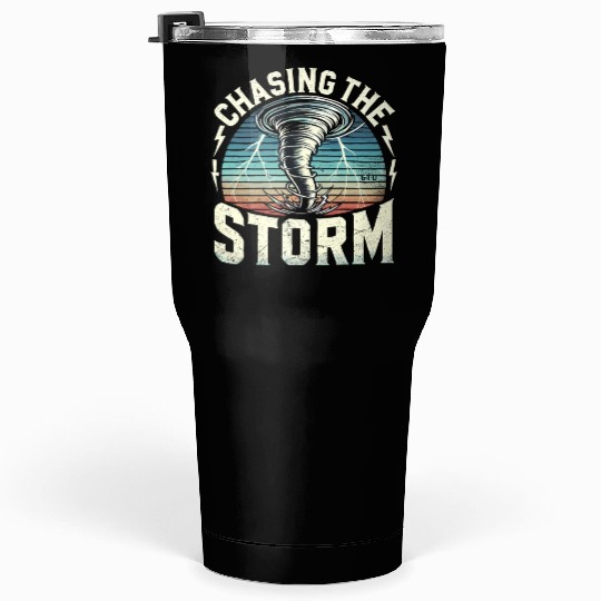 Tornado Chasing Adventures: Embrace Nature's Fury Tumblers 30 Oz