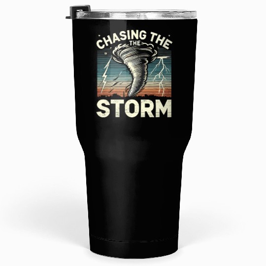 Tornado Chasing Adventures: Embrace Nature's Fury Tumblers 30 Oz