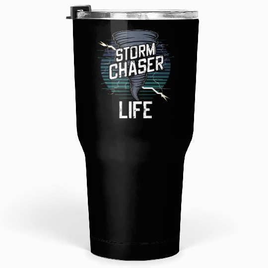 Tornado Chasing Adventures: Embrace Nature's Fury Tumblers 30 Oz