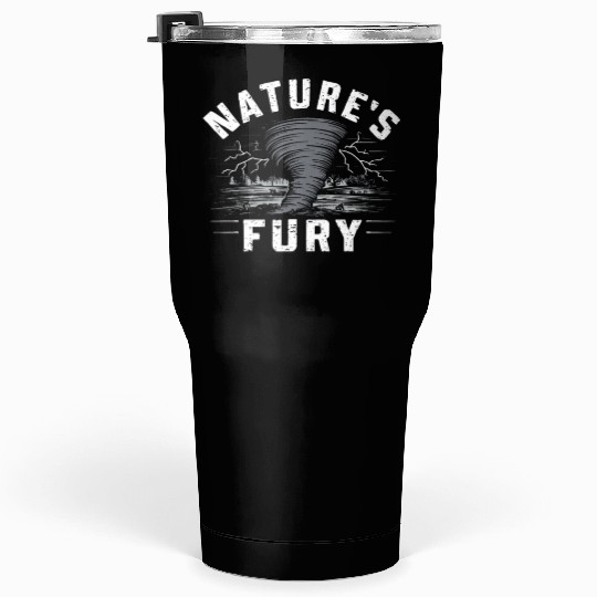 Tornado Chasing Adventures: Embrace Nature's Fury Tumblers 30 Oz