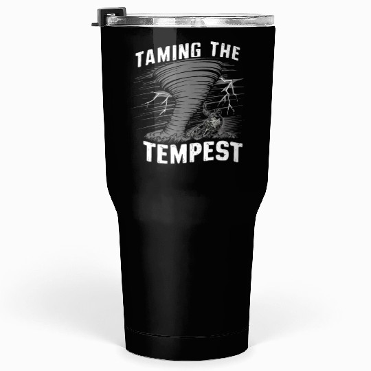 Tornado Chasing Adventures: Embrace Nature's Fury Tumblers 30 Oz