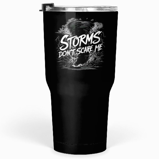 Tornado Chasing Adventures: Embrace Nature's Fury Tumblers 30 Oz