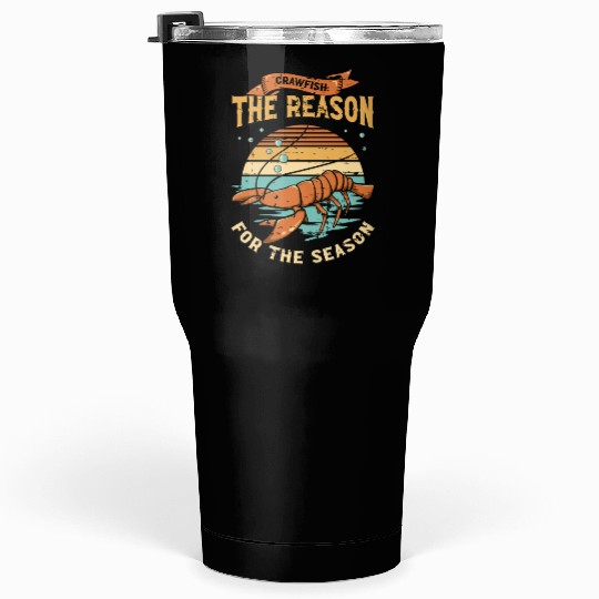 Crawfish The Reason For The Season Cajun Crawfish Tumblers 30 Oz