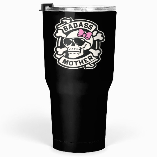 Badass Mother Skull LIKE US ON FACEBOOK # Tumblers 30 Oz