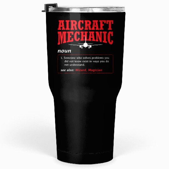 Aircraft Mechanic Definition Airplane Aircraft Tumblers 30 Oz