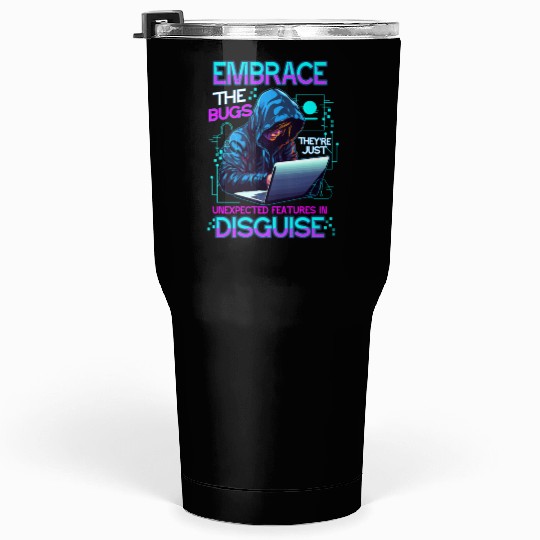 Embrace The Bugs Coder Computer Engineer Software Tumblers 30 Oz