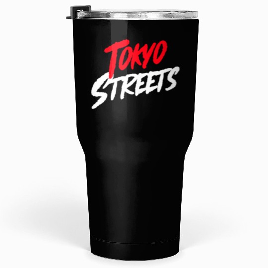 Tokyo Streets Tumblers 30 Oz