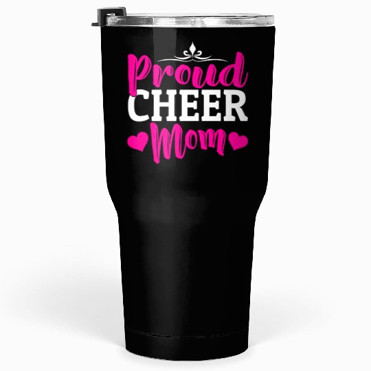 Proud Cheer Mom Cheerleading Mommy Mother's Day Tumblers 30 Oz