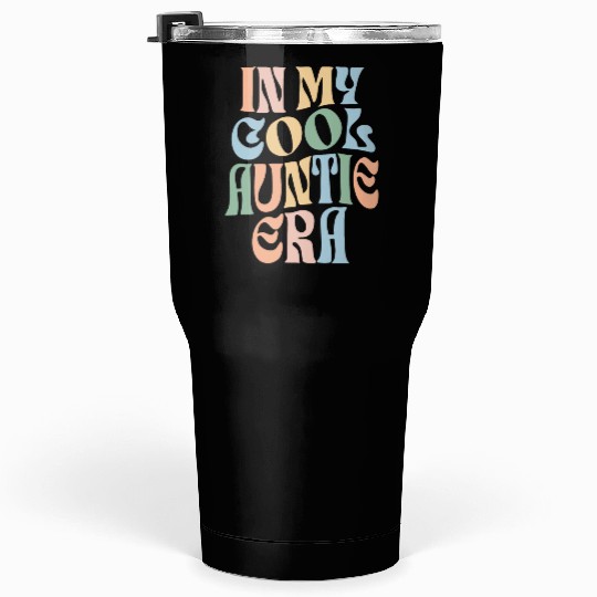 Cool auntie Time Tumblers 30 Oz