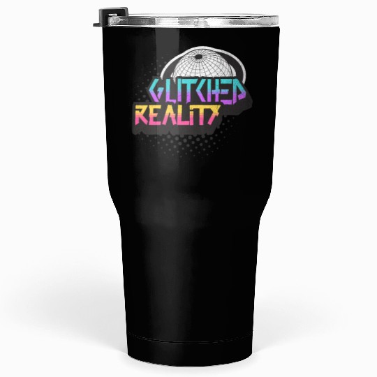 Glitched Reality - Futuristic Y2K Streetwear Tumblers 30 Oz