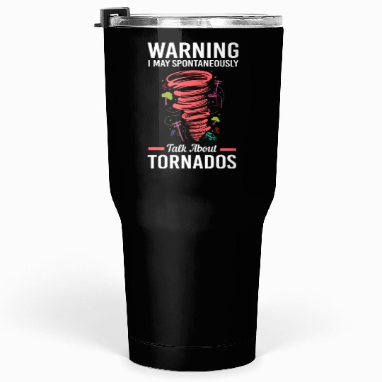 May Spontaneously Talk About Tornado Meteorologist Tumblers 30 Oz