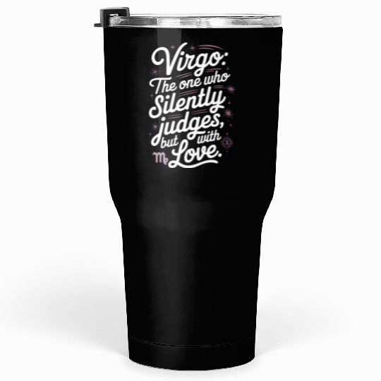 Funny Virgo Zodiac Quote Tumblers 30 Oz
