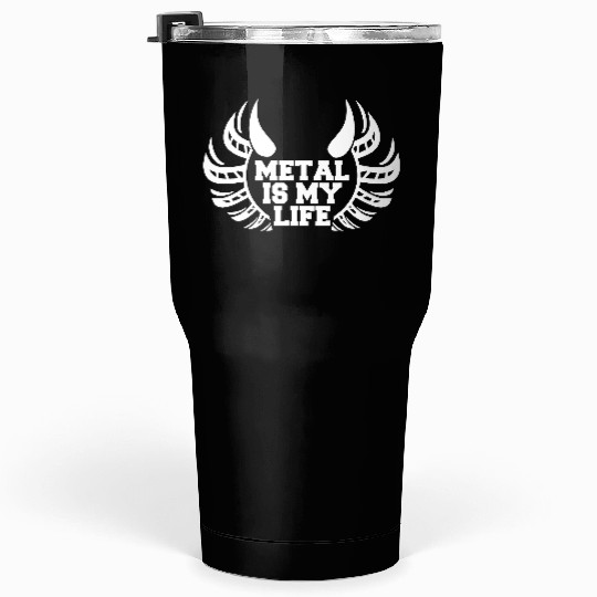 Heavy Metal Is My Life Hard Rock Music Text Quote Tumblers 30 Oz
