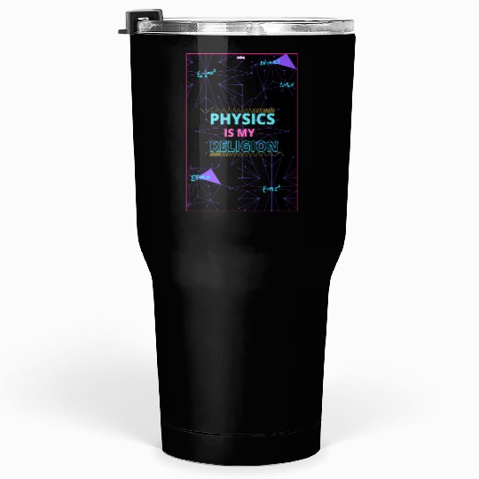 PHYSICS Tumblers 30 Oz