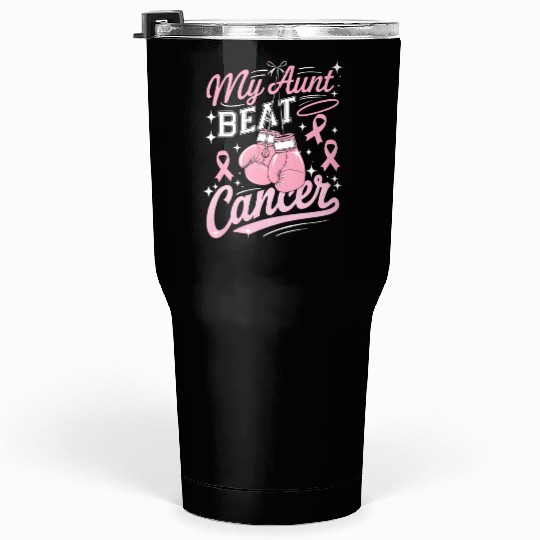 My Aunt Beat Cancer Breast Cancer Awareness Tumblers 30 Oz