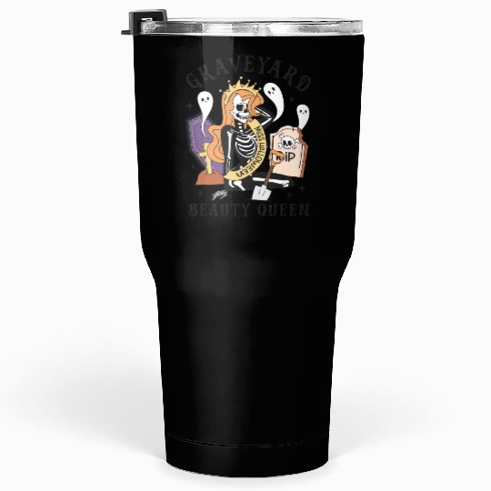 Graveyard Beauty Queen: Spooky & Funny Halloween Tumblers 30 Oz