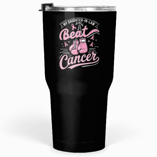 My Daughter-In-Law Beat Cancer Breast Cancer Tumblers 30 Oz
